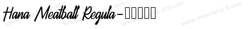 Hana Meatball Regula字体转换